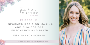Informed decision-making and choices for pregnancy and birth with Amanda Gorman
